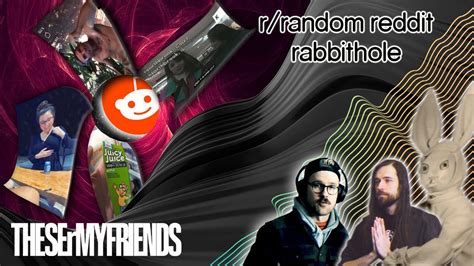 reddit rabbit holes|More.